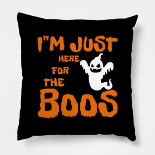 I'm Just Here For The Boos Pillow