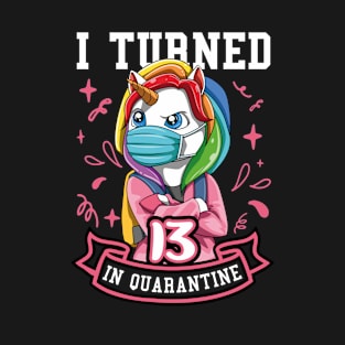 Masked School Unicorn turned 13 in Quarantine T-Shirt
