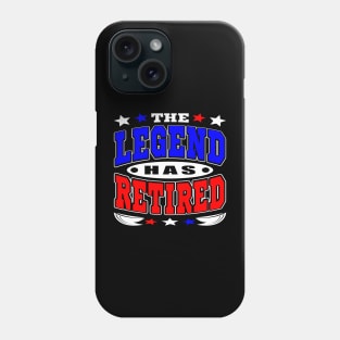 The Legend Has Retired Retirement Text White Blue Red Phone Case