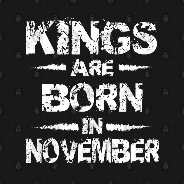 Kings are born in November by Peach Lily Rainbow