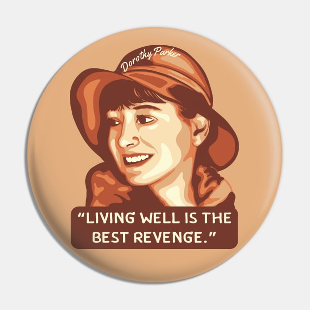 Dorothy Parker Portrait and Quote Pin by Slightly Unhinged