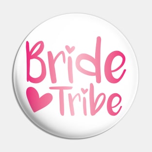 Bride Tribe - pink Pin