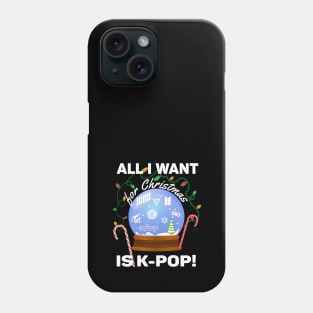 All I Want for Christmas is K-Pop on Black Phone Case