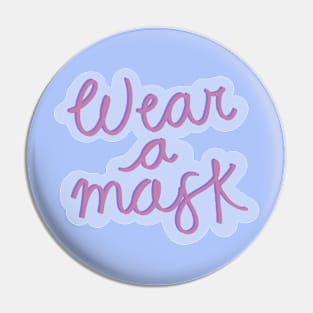 Wear a Mask! Pin