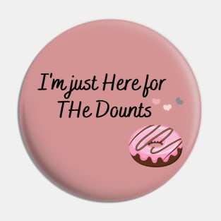 Im just here for dounts Pin