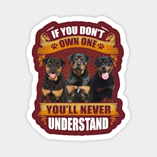 Rottweiler, If you don't own one, You'll never understand Magnet