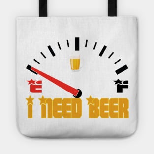 Fuel Gauge I Need Beer Gift For Beer Lover Tote