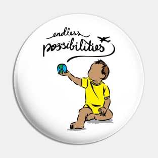 Endless Possibilities Pin