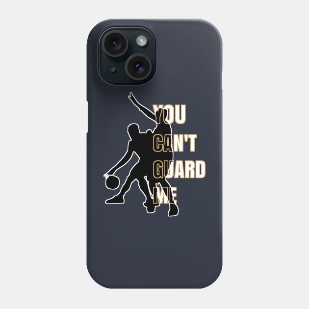You Can't Guard Me Phone Case by Hoopers Heat