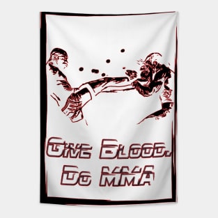 Fasbytes motivation MMA UFC inspired 'Give Blood, Do MMA' slogan red p2 Tapestry