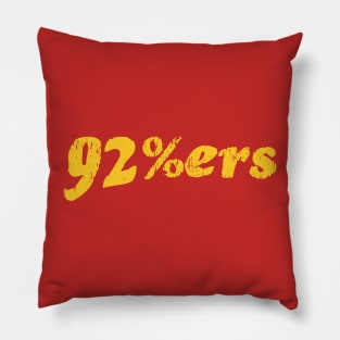 92%ers is a from football fans Pillow