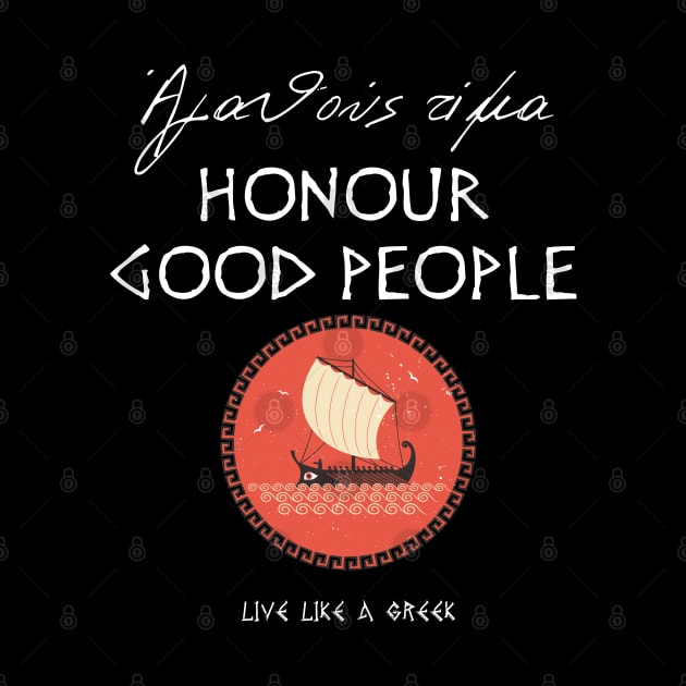 Honour good people and live better life ,apparel hoodie sticker coffee mug gift for everyone by district28