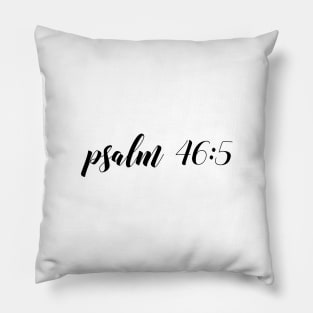 Psalm 46 5 Pillow