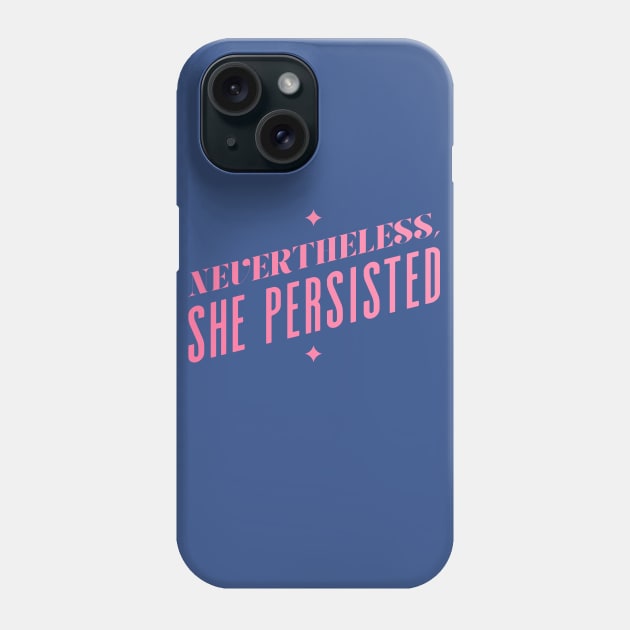 She Persisted Phone Case by CatCoq