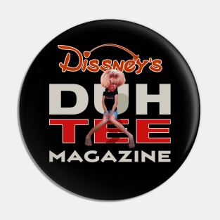 DUH TEE Magazine Pin