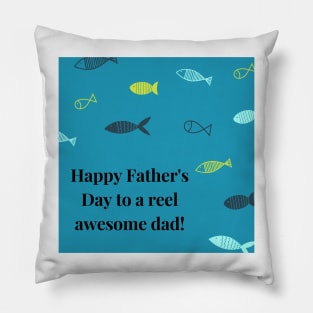 Happy Father's Day to a reel awesome dad! Pillow