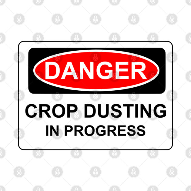 DANGER crop dusting in progress by Mercado Bizarre