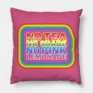 No Tea No Shade No Pink Lemonade Pillow