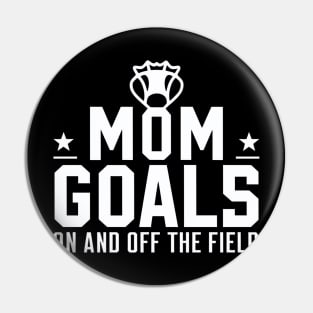 Lacrosse Mom Goals  On and Off Field Pin