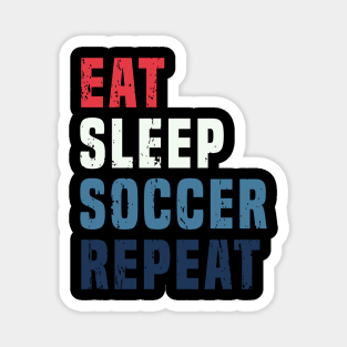 Retro Vintage Eat Sleep Soccer Repeat Lovers Football Fans Gift Magnet