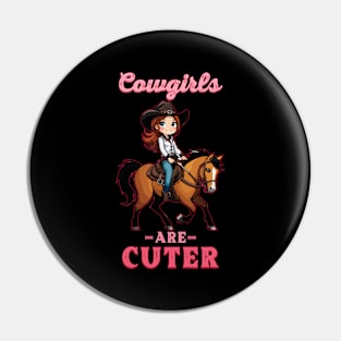 Cowgirls Are Cuter I Equestrian Pony And Horse Fan Pin