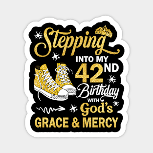 Stepping Into My 42nd Birthday With God's Grace & Mercy Bday Magnet