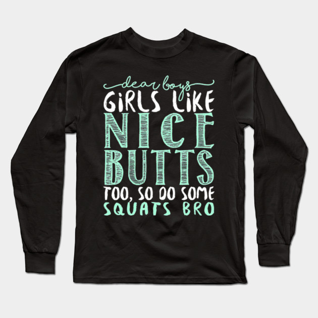 Wallpaper Dear Boys Girls Like Nice Butts Too So Do Some Squats Bro Gym For iPhone