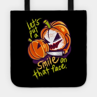 Let's put a smile on that face Tote