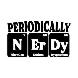 Periodically Nerdy Funny Scientist T-Shirt