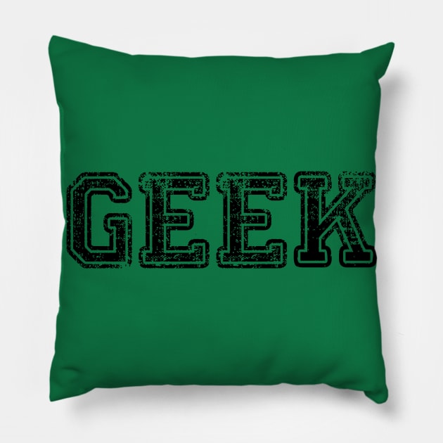 Geek Geekery Geeky Geeks Pillow by Scar