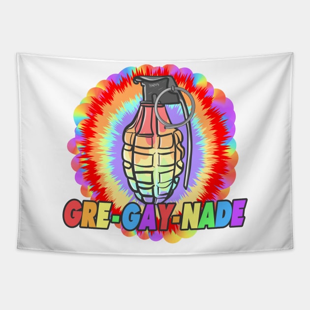 Gre-Gay-Nade Tapestry by Materiaboitv