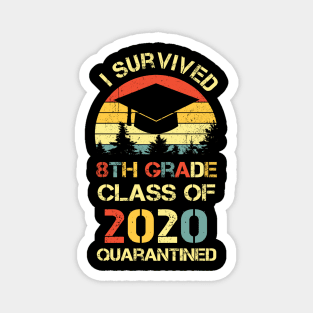 I Survived 8th Grade Funny Quarantine Graduation Magnet