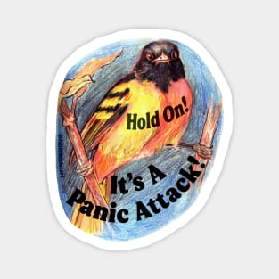 Hold On It's A Panic Attack Magnet