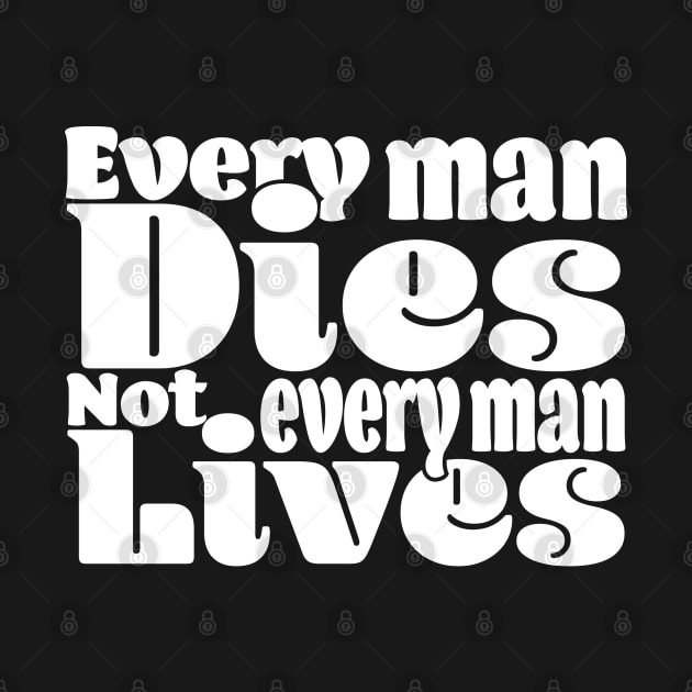 Every man dies. Not every man lives - Dark by Czajnikolandia