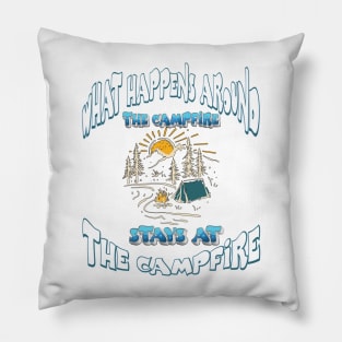 What happens around the campfire, stays at the campfire-Summer 2024 Pillow