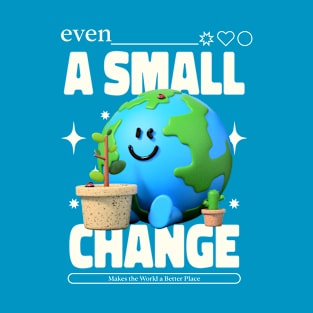 Small Changes - ClimateChange T-Shirt