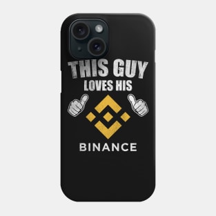 This Guy Loves His Binance BNB Coin Valentine Crypto Token Cryptocurrency Blockchain Wallet Birthday Gift For Men Women Kids Phone Case