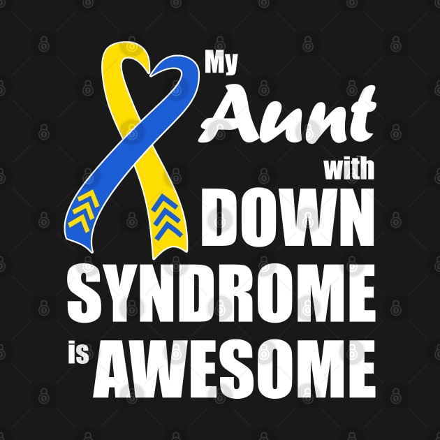 My Aunt with Down Syndrome is Awesome by A Down Syndrome Life