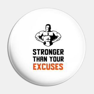 Stronger Than Your Excuses Pin