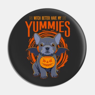 Witch Better Have My Yummies Pin