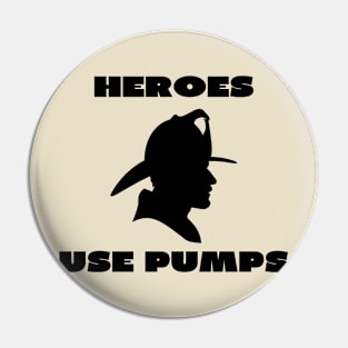 Heroes use pumps Pin