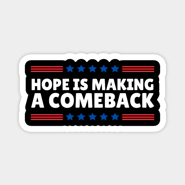 Hope is Making A Comeback Kamala 2024 Magnet by The WYLD Tribe