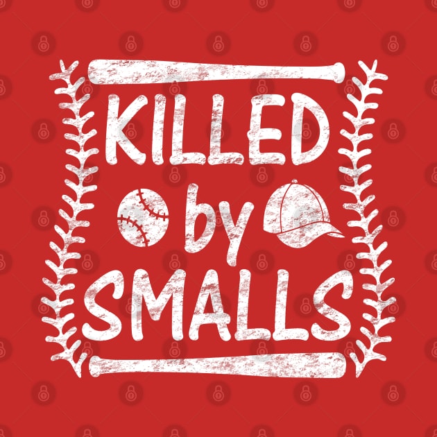 Killing Me Smalls Killed by Smalls Funny Baseball by TeeCreations