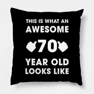 This Is What An Awesome 70 Years Old Looks Like Pillow