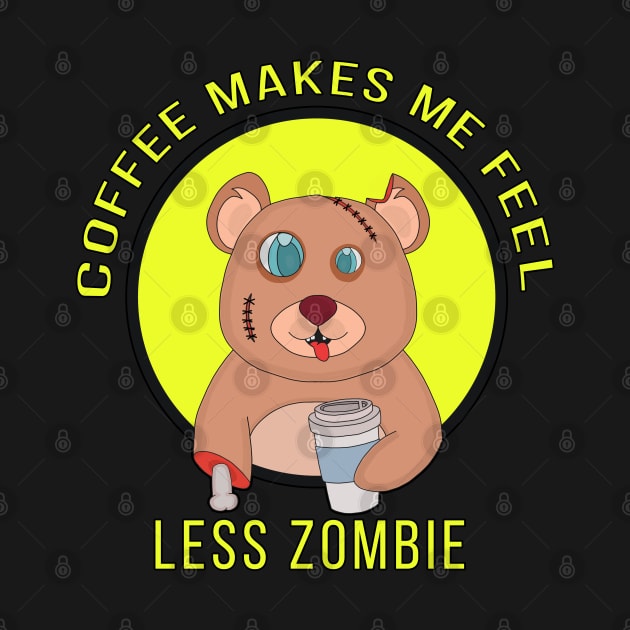 Coffee Makes Me Feel Less zombie by DiegoCarvalho