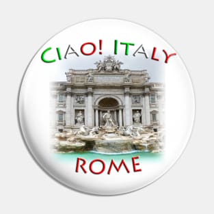 Ciao Italy ROME Trevi Fountain Pin