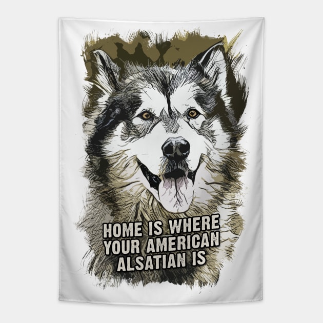 American Alsatian Home is Where Your Dog is Tapestry by Naumovski