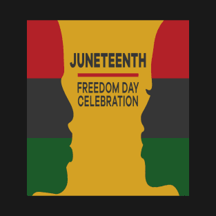 juneteenth freedom day celebration T-Shirt