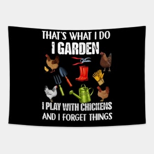That's What I Do I Garden I Play With Chickens Forget Things Tapestry