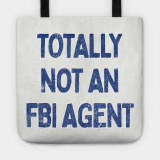 Totally Not A Cop / Humorous Gift Tote